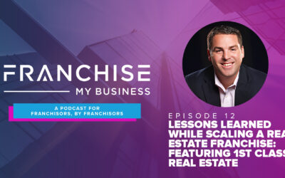 Episode 12 – Lessons Learned While Scaling A Real Estate Franchise: Featuring 1st Class Real Estate with Rhyan Finch