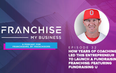 Episode 32 – How Years of Coaching Led This Entrepreneur to Launch a Fundraising Franchise: Featuring Fundraising U