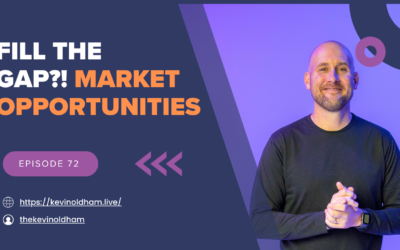 Episode 72 – Fill The Gap?! Market Opportunities 